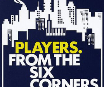 PLAYERS - FROM THE SIX CORNERS