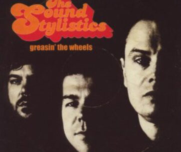 SOUND STYLISTICS - GREASIN' THE WHEELS