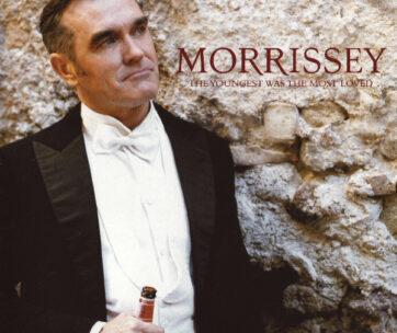 MORRISSEY - YOUNGEST WAS THE MOST LOVELY