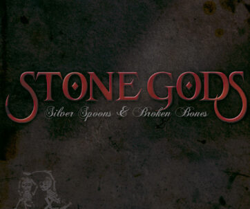 STONE GODS - SILVER SPOONS & BROKEN..