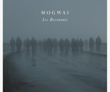 MOGWAI - LES REVENANTS SOUNDTRACK