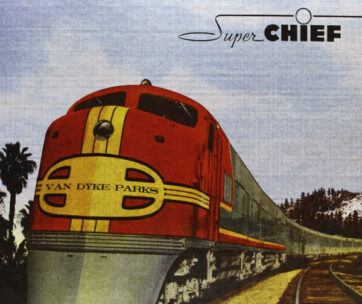 VAN DYKE PARKS - SUPER CHIEF