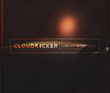 CLOUDKICKER - LIVE WITH INTRONAUT