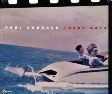 CARRACK, PAUL - THESE DAYS