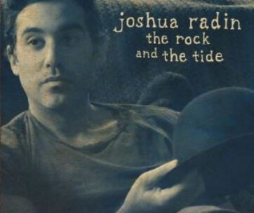 RADIN, JOSHUA - ROCK & THE TIDE