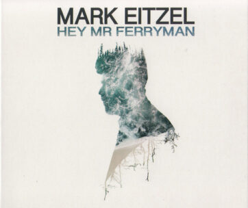 EITZEL, MARK - HEY MR FERRYMAN