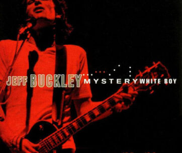 BUCKLEY, JEFF - MYSTERY WHITE BOY