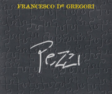 GREGORI, FRANCESCO DE - PEZZI -DIGIPACK-