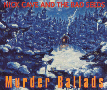 CAVE, NICK & BAD SEEDS - MURDER BALLADS -REMAST-