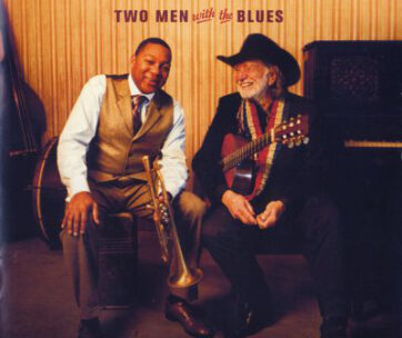 NELSON, WILLIE & WYNTON M - TWO MEN WITH THE BLUES