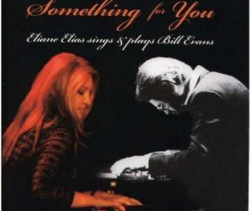 ELIAS, ELIANE - SOMETHING FOR YOU