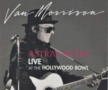 MORRISON, VAN - ASTRAL WEEKS, LIVE AT..