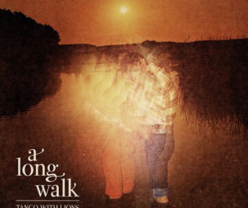 TANGO WITH LIONS - LONG WALK