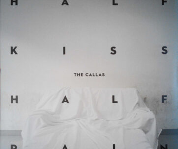 CALLAS - HALF KISS HALF PAIN