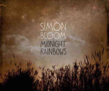 BLOOM SIMON - MIDNIGHT RAINBOWS