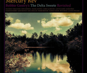 MERCURY REV - BOBBIE GENTRY'S THE DELTA