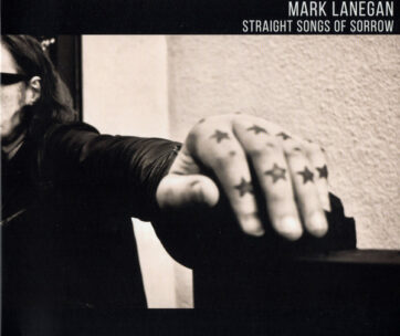 LANEGAN, MARK - STRAIGHT SONGS OF SORROW