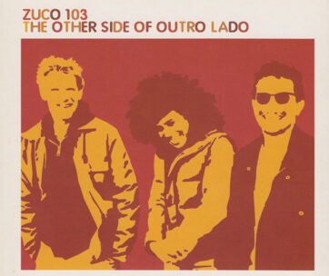 ZUCO 103 - OTHER SIDE OF OUTRO LADO