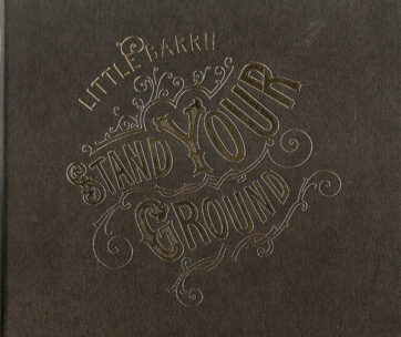 LITTLE BARRIE - STAND YOUR GROUND