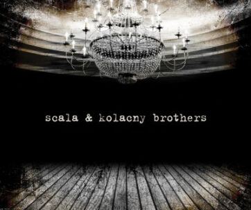 SCALA & KOLACNY BROTHERS - SCALA & KOLACNY BROTHERS