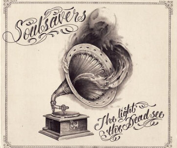 SOULSAVERS - LIGHT THE DEAD.. -CD+DVD-