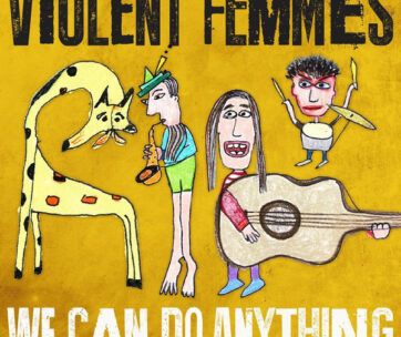 VIOLENT FEMMES - WE CAN DO ANYTHING