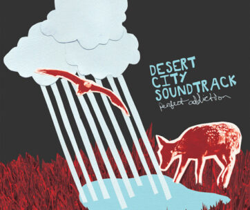 DESERT CITY SOUNDTRACK - PERFECT ADDICTION