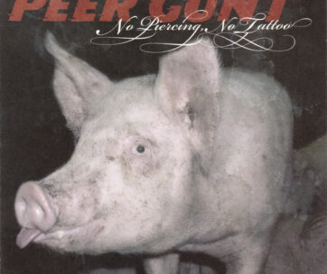 PEER GUNT - NO PIERCING, NO TATTOO