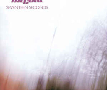 CURE - SEVENTEEN SECONDS-REMAST-