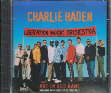 HADEN, CHARLIE - NOT IN OUR NAME