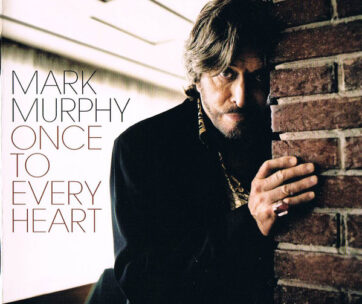 MURPHY, MARK - ONCE TO EVERY HEART