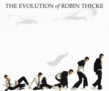 THICKE, ROBIN - EVOLUTION OF ROBIN THICKE