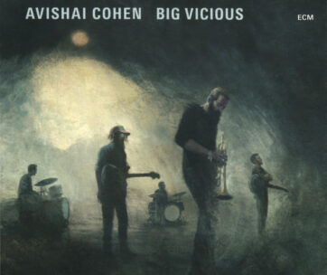 COHEN, AVISHAI -BIG VICIO - AVISHAI COHEN BIG VICIOUS