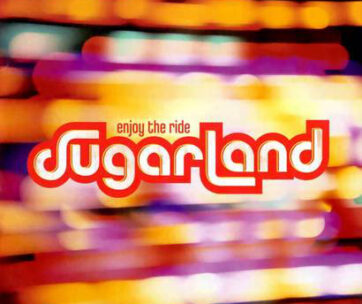 SUGARLAND - ENJOY THE RIDE