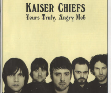 KAISER CHIEFS - YOURS TRULY, ANGRY MOB