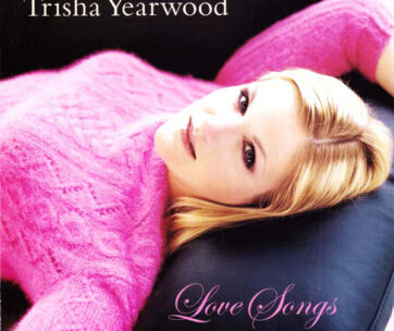 YEARWOOD, TRISHA - LOVE SONGS