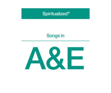 SPIRITUALIZED - SONGS IN A&E