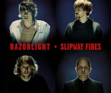 RAZORLIGHT - SLIPWAY FIRES