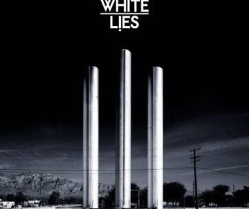 WHITE LIES - TO LOSE MY LIFE