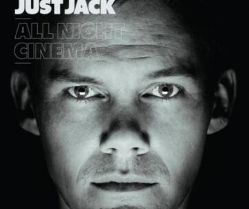 JUST JACK - ALL NIGHT CINEMA