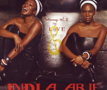 INDIA ARIE - TESTIMONY 2:LIFE &..