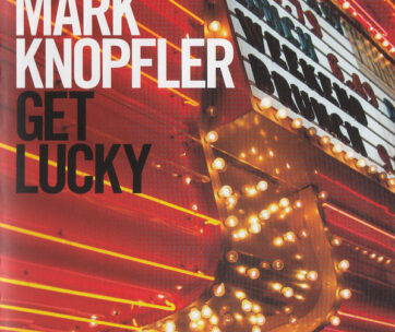 KNOPFLER, MARK - GET LUCKY