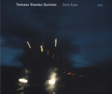 STANKO, TOMASZ -QUARTET- - DARK EYES