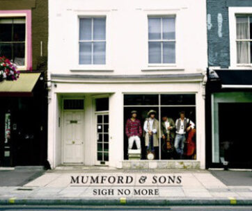 MUMFORD & SONS - SIGH NO MORE