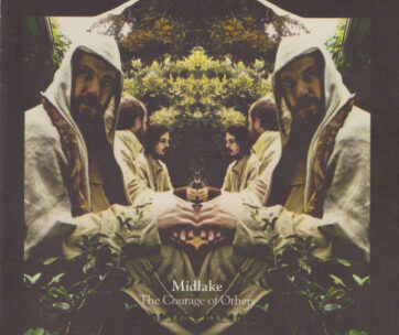 MIDLAKE - COURAGE OF OTHERS