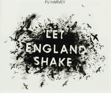 HARVEY, P.J. - LET ENGLAND SHAKE