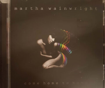 WAINWRIGHT, MARTHA - COME HOME TO MAMA