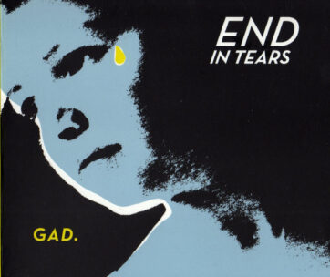 GAD - END IN TEARS