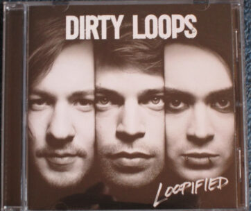 DIRTY LOOPS - LOOPIFIED