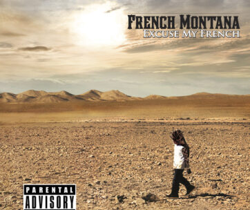 FRENCH MONTANA - EXCUSE MY FRENCH